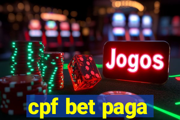 cpf bet paga